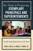 The Six Steps To Preparing Exemplary Principals and Superintendents : Leadership Education At Its Best Book