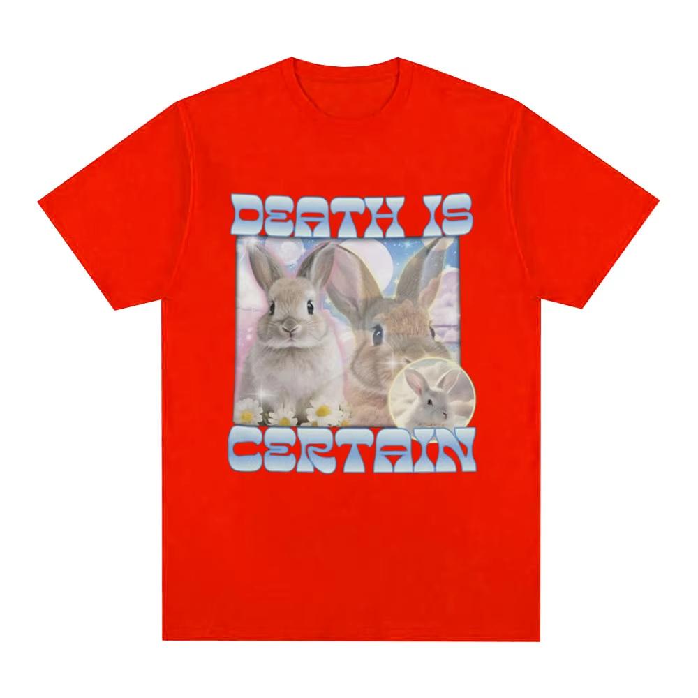

Funny Death Is Certain Cute Bunny Meme Graphic T Shirt Men Women Clothing Fashion Harajuku T-shirts Cotton T-shirt Streetwear 4XL