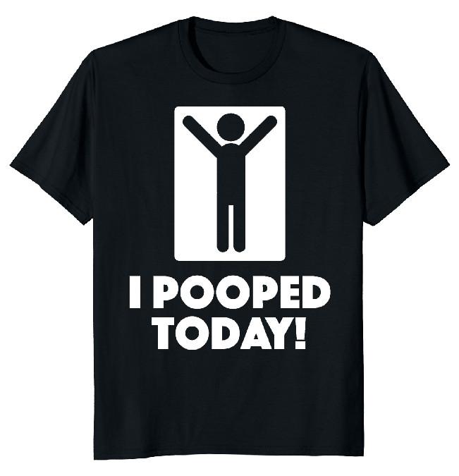 NEW LIMITED I Pooped Today Essential Classic Novelty Tee XXL