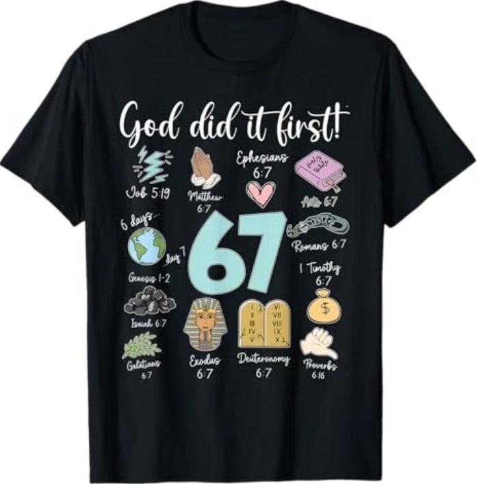 Funny God Did It First 67 Meme Jesus Christian Bible T-Shirt 3XL