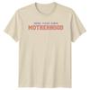 Mind Your Own Motherhood Funny Graphic Mothers Day TShirt
