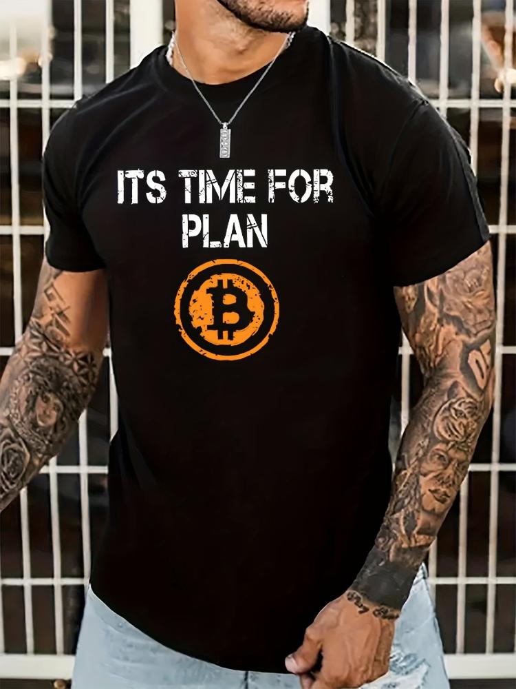Its Time for Plan Bitcoin Graphic design 100 cotton summer Oneck short sleeve casual printed Tshirt