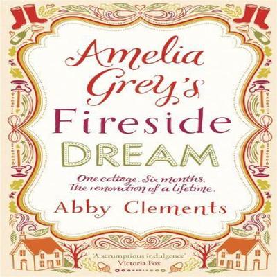 Amelia Greys Fireside Dream by Abby Clements Paperback Book 9781782064305