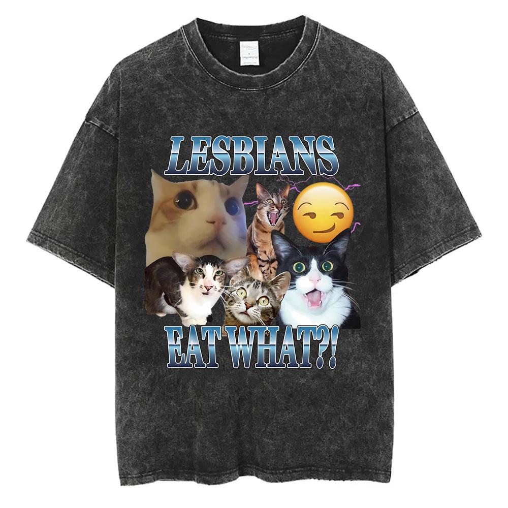 Lesbiche Mangiano Cosa Magliette Lavate Vintage Unisex Casual Cotone Retro Manica Corta Magliette Uomo Donna Carino Divertente Gatto Meme Maglietta