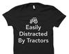 Tractor Gift. Gift for Farmer. Farmer Gift. Tractor Shirt. Funny Farmer Shirt. Easily Distracted By Tractors. Farm Shirts. Farm Gifts #OS528