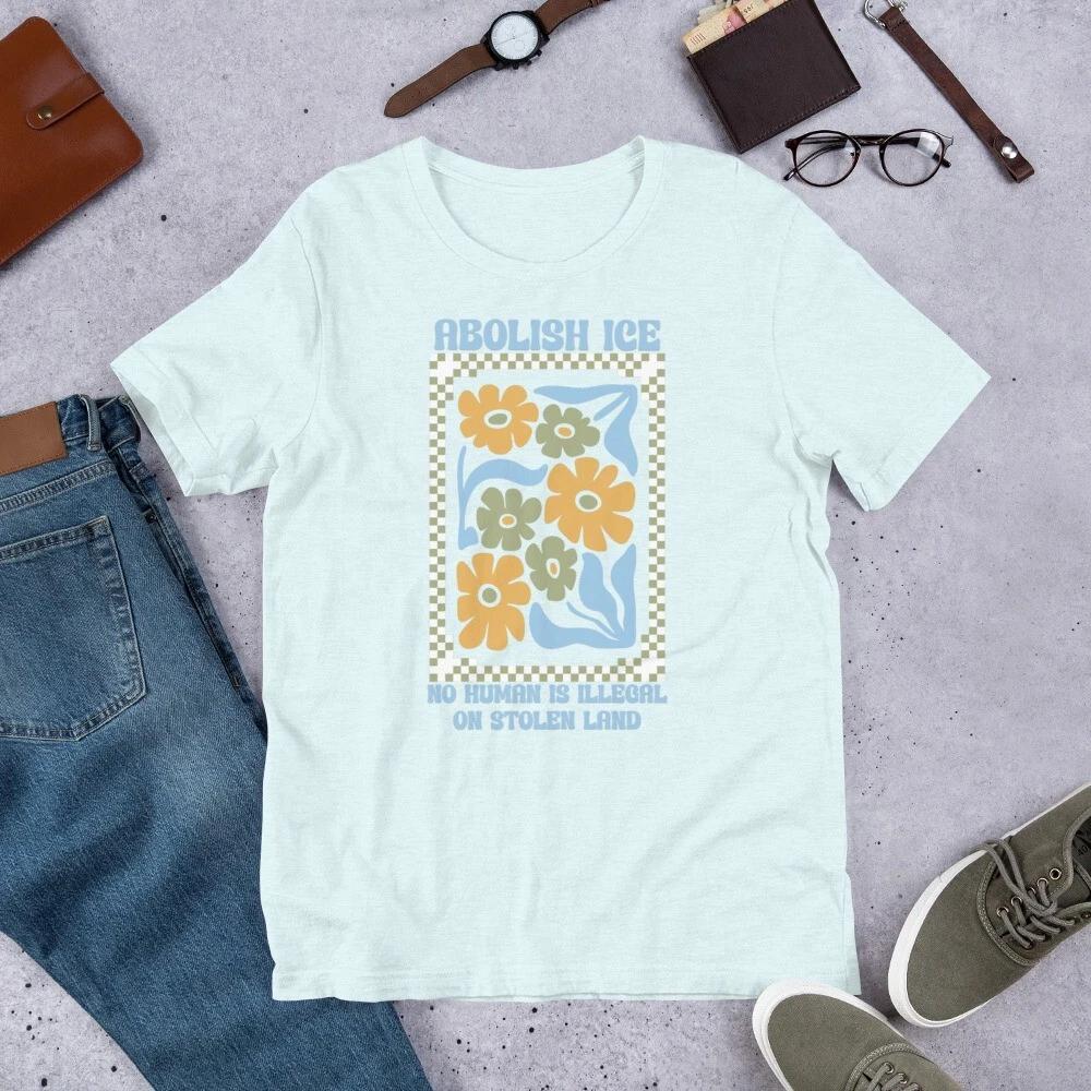 Abolish ICE No Human is Illegal Bella+Canvas Tee with Floral Design 3XL