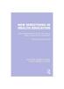 Kniha New Directions In Health Education : School Health Education and the Community In Western Europe and the United States