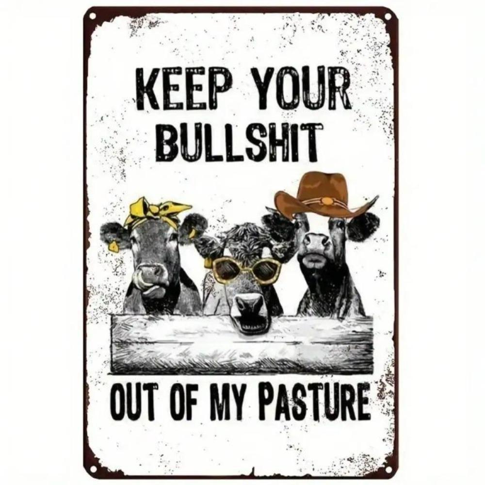 Sarcastic Cow Metal Plaque Pasture Bullshit Sign Farmhouse Decor Vintage Home Art Gift for Farmers