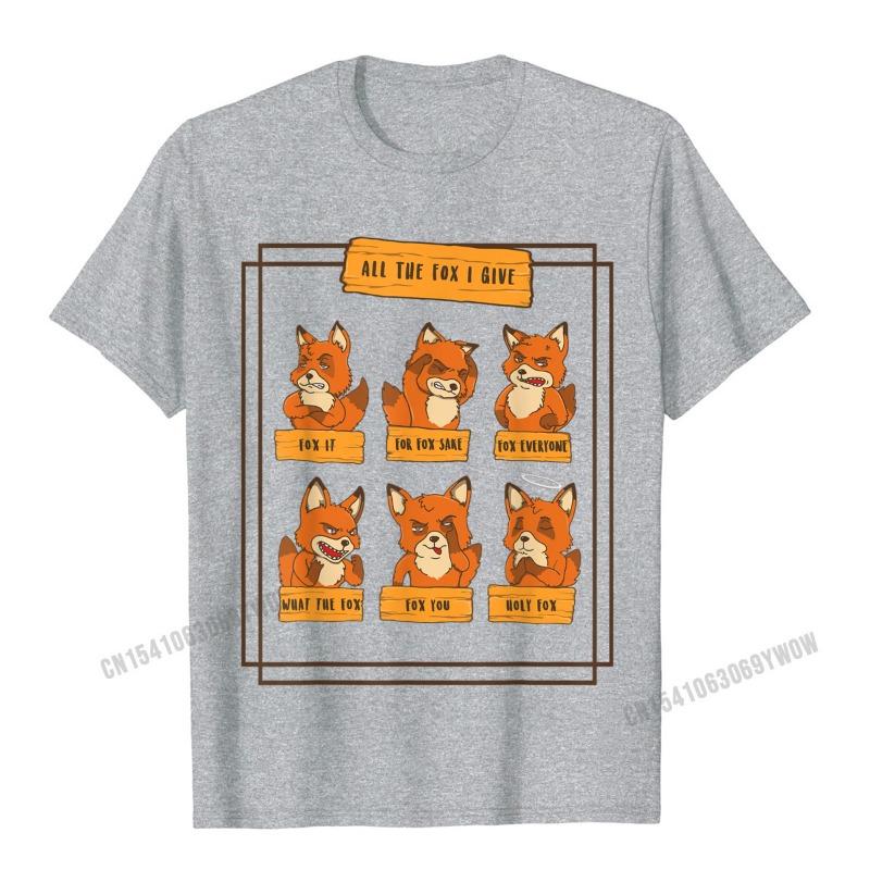 All The Fox I Give Funny No Fox Given Quotes Gift T-Shirt Camisas Men Custom T Shirt For Men Cotton T Shirt Party Hip Hop