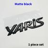 3D Metal Yaris Logo Emblem Badge Matte black Chrome WEF5 Plated Trunk Letter Sticker For Toyota Yaris Car Exterior Decor Accessories