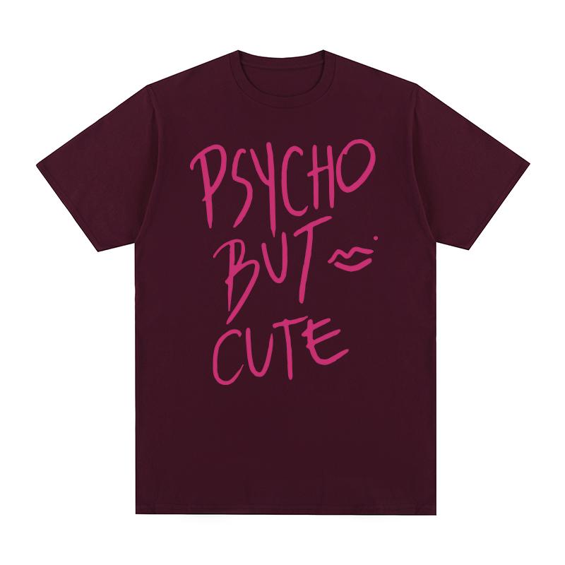 Psycho But Cute Vintage Tshirt Hip Hop Style Cosplay Clothes Harajuku Streetwear Cotton Unisex T Shirt New TEE TSHIRT Womens Tops