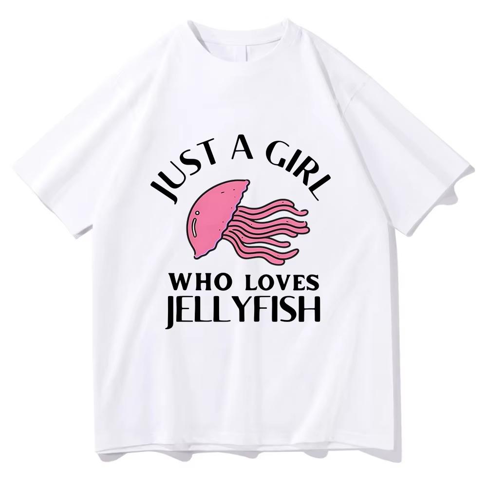 Just A Girl Who Loves Jellyfish Animal T Shirt Ocean Life Unisexunisex Clothing 100 Cotton Graphic T Shirts Clothes For Days Gifts