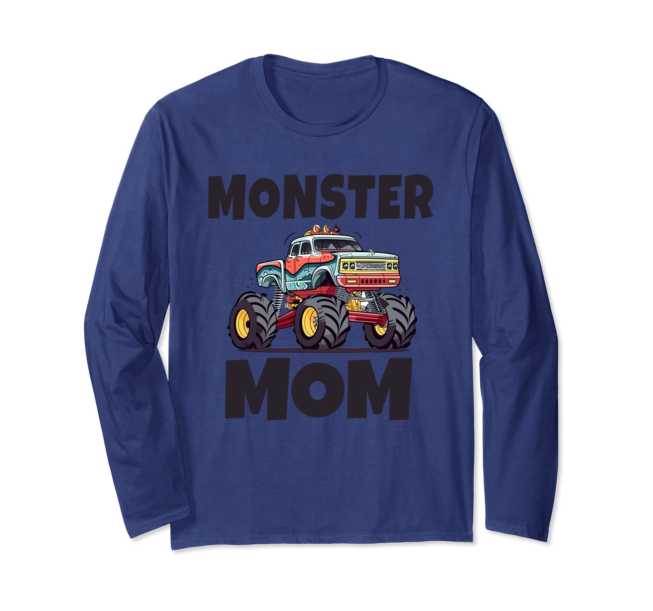 

Monster Truck Are My Jam Monster Truck Mom Mother s Day Long Sleeve T-Shirt