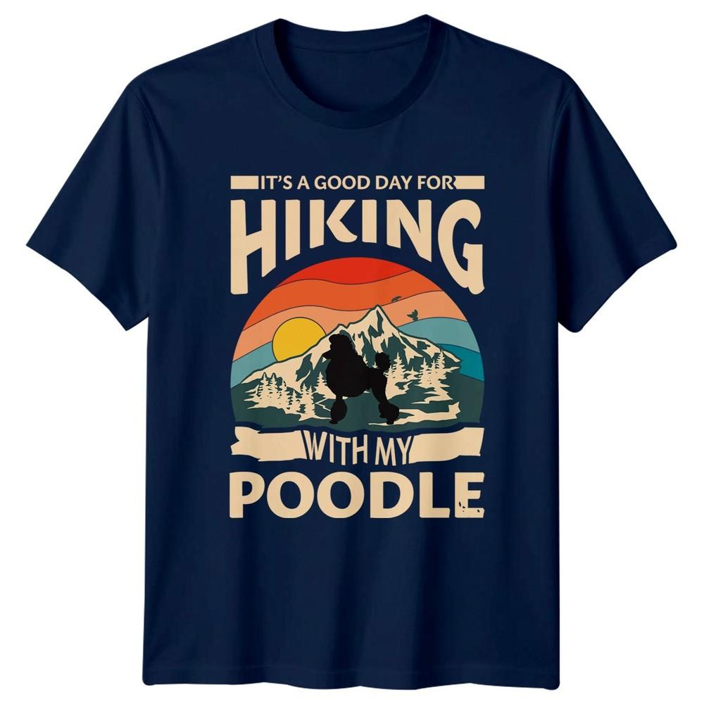 Its A Good Day For Hiking TShirt Poodle Hiking Dog Owner Christmas GiftHer