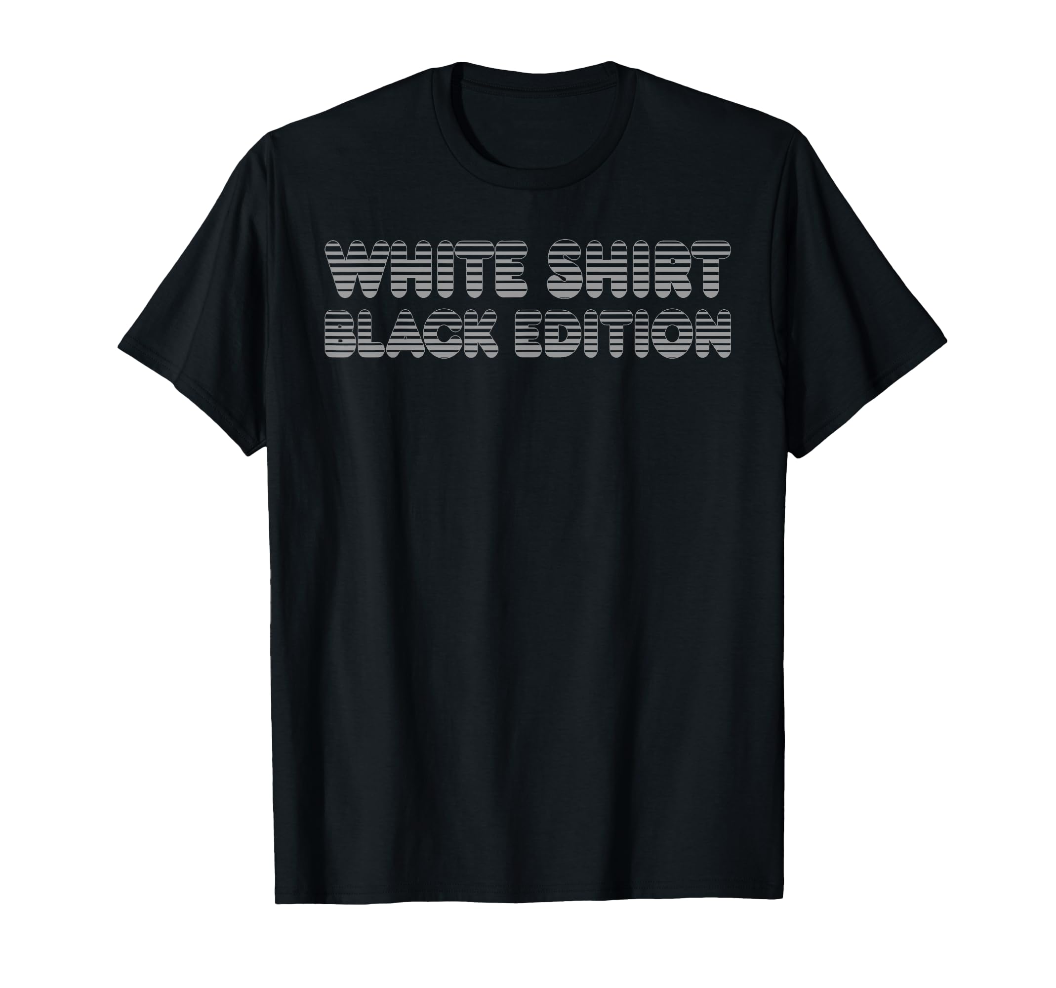 

Sarcastic Funny White Shirt Black Edition T-shirt чорний
