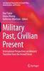 The Military Past, Civilian Present : International Perspectives On Veterans' Transition from the Armed Forces Book
