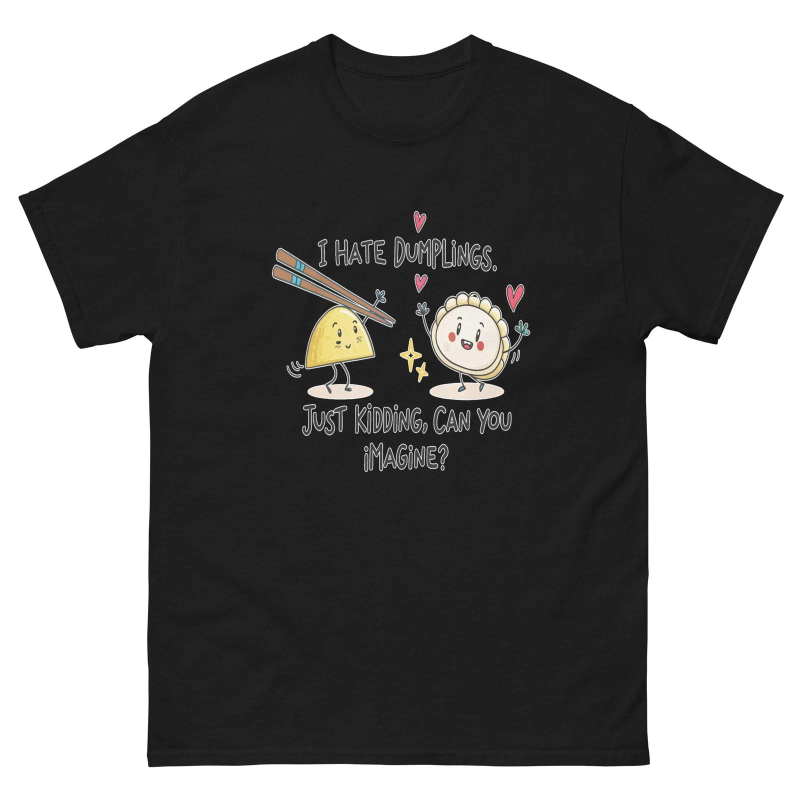 I Hate Dumplings Just Kidding Dancing Dumpling T-Shirt XL