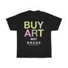 Buy Art Not Drugs Quotes Slogan Logo Black T-Shirt Size S To 5XL
