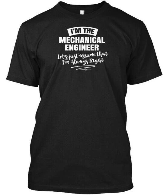 Funny Mechanical Engineer Right TTshirt Made in the USA Size S to 5XL S