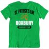Roxbury Boston St. Patrick's Day Drinking Team T Shirt Unisex T-Shirt