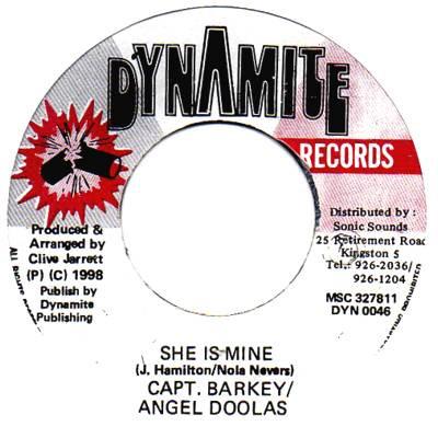 

7inch Record CAPTAIN BARKEY / ANGEL DOOLAS - She Is Mine DYN0046 Dynamite Record 1998 Jamaica Reggae, Ska & Dub Used
