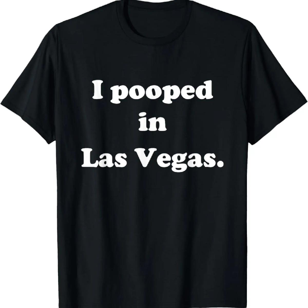 I Pooped in Las Vegas Nevada - Funny Pooping Joke T-Shirt XXXXXL разноцветный