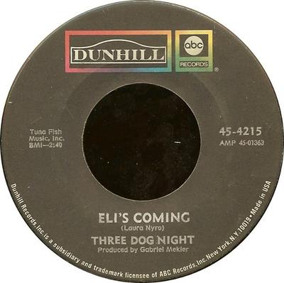 7inch Record THREE DOG NIGHT - Eli's Coming / Circle For A Landing 454215 Dunhill, ABC Re 1969 US Rock Used