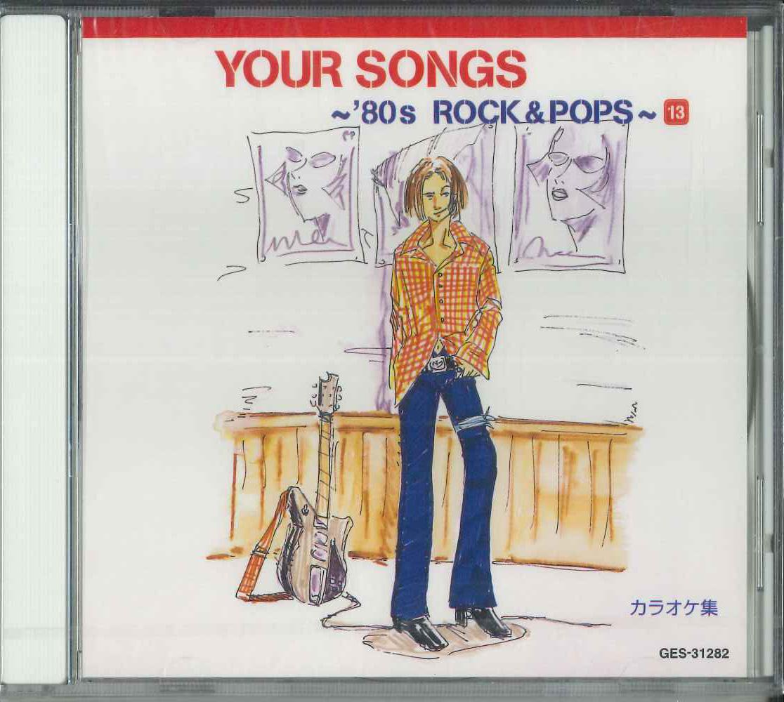 

CD VARIOUS Your Songs 80 s Rock Pops 13 GES31282 TOSHIBA EMI 2001 Japan Japanese PopRock Used