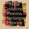 New Collected Poems of Marianne Moore by Marianne Moore Paperback Book 9780571315345