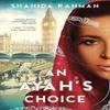 An Ayahs Choice by Shahida Rahman Paperback Book 9781913872090