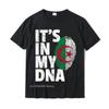 ITS IN MY DNA Algerian Algeria Flag Shirt Unisex Unisex Printed On Tops Tees Cotton Unisex T Shirts Printed On Hot Sale