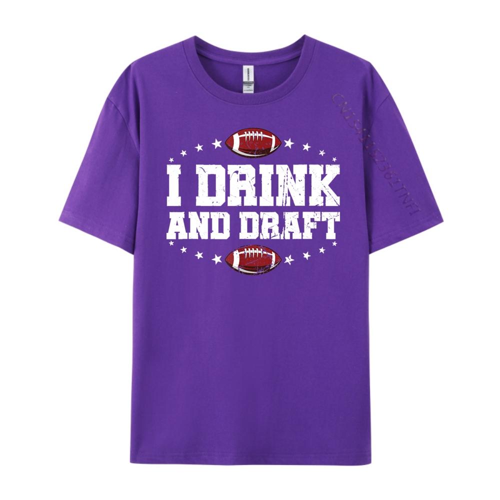 I Drink and Draft Funny Fantasy Football Graphic T Shirts 100 Cotton Brand Clothing Classic