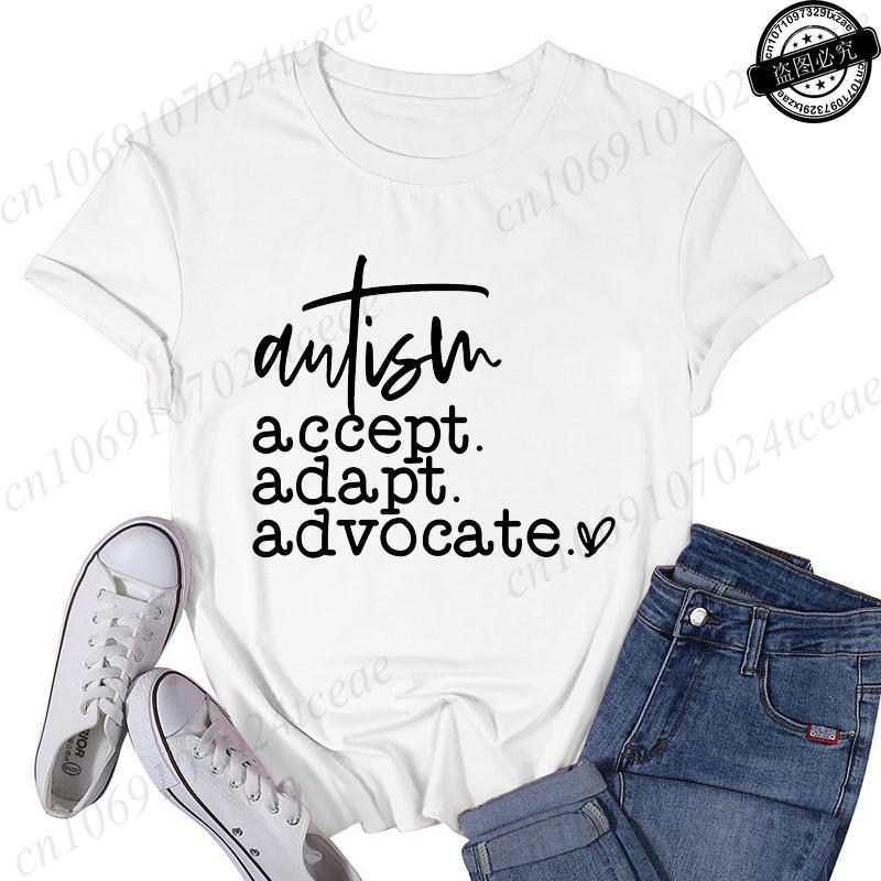 Autism Accept Adapt Advocate TShirts Female Funny T Shirts Awareness Fashion Graphic Tees Tops Women Clothing Short Sleeve