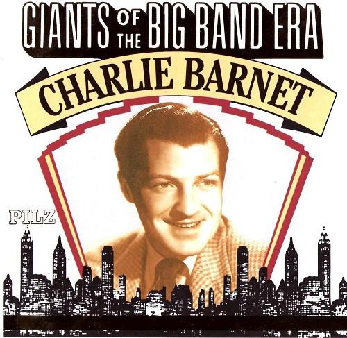 

CD CHARLIE BARNET - Giants of Big Bands 4420422 Pilz, Magma 1990 Germany Jazz Used