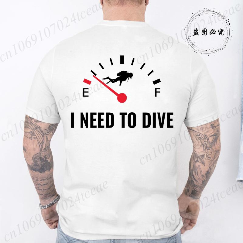 Summer Fashion Men Tshirt I Need To Dive Graphic Tees Pullover O Neck Oversized Designer Tops Black Casual Vintage Male Clothes