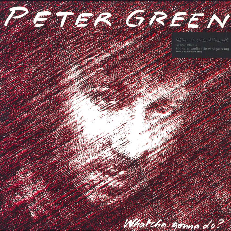 

LP Record PETER GREEN - Whatcha Gonna Do MOVLP2494 Music On Vinyl, 2020 Europe Rock