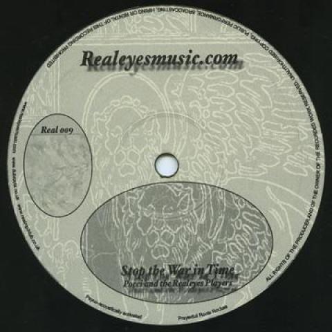 

10inch Record POCCI; REALEYES PLAYERS / SISTER GL - Stop The War In Time; Dub / Healing REAL09 Realeyes UK 2005 UK Reggae, Ska & Dub
