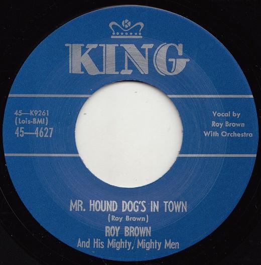 

7inch Record ROY BROWN HIS MIGHTYMIGHTY MEN Mr. Hound Dogs In Town Gamblin 454627 KING 2019 UK SoulFunk Used