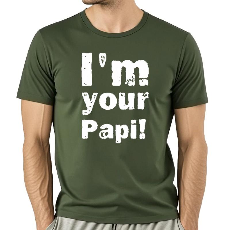 Camisetas Divertidas De Im Your Papi Para Hombre Ropa De Calle De AlgodóN Con GráFico De Estilo Veraniego Camiseta