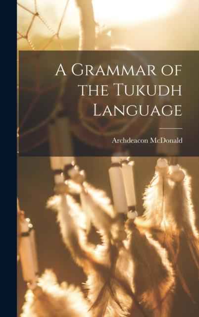 The A Grammar of the Tukudh Language Book