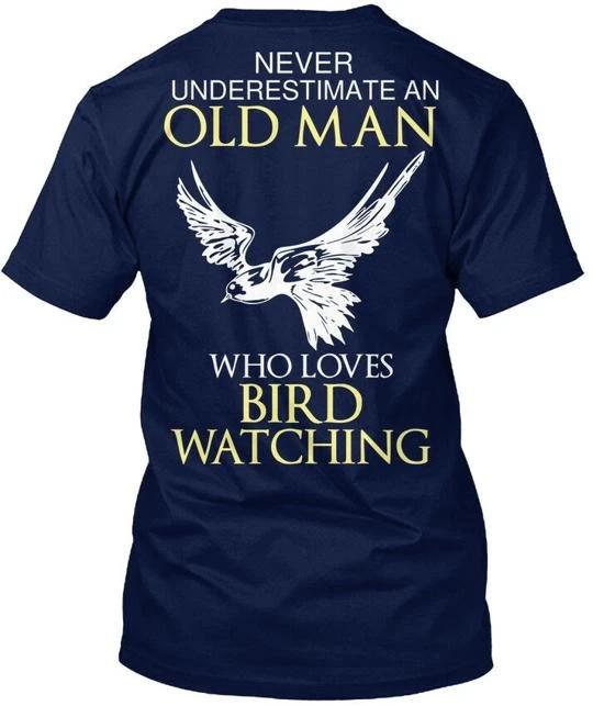 

Bird Watching Gifts Old Man Birding Never TTshirt Made in the USA Size S to 5XL S