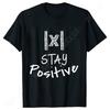 S5XL Best Funny Math Teacher Joke Fun Stay Positive TShirt Unisex Shirts For Men Fashion Clothing Streetwear Graphic T Shirts