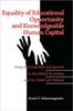 Kniha Equality of Educational Opportunity and Knowledgeable Human Capital : From the Cold War and Sputnik To the Global Economy and No Child Left Behind