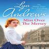 Mist Over The Mersey by Lyn Andrews Paperback Book 9780755341870