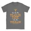 Yellowstones You're The Trailer Park I'm The Tornado T-Shirt for Men 100% Cotton T Shirt Short Sleeve Tee Shirt Graphic Clothes
