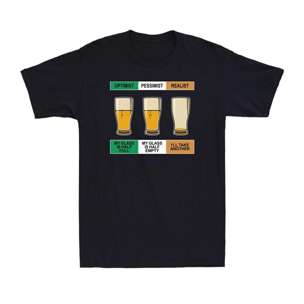 Optimist The Glass Is Half Full Realist I ll Take Another Beer Novelty T-Shirt XXXXL