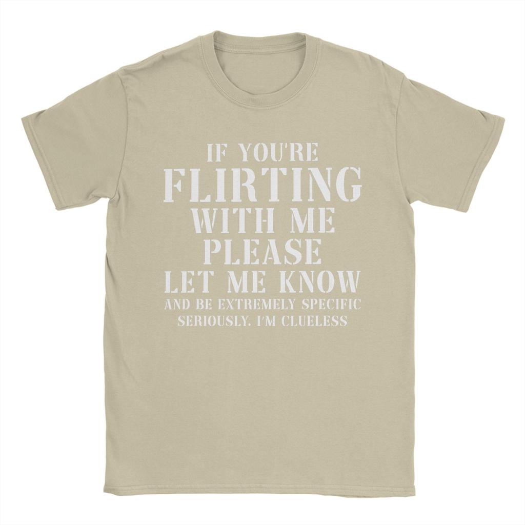 Wenn du mit mir flirtst, lass es mich bitte wissen T-Shirt für Unisex Lustige 100% Baumwolle T-Shirts Rundhals Kurzarm T-Shirt Sommer Oberteile