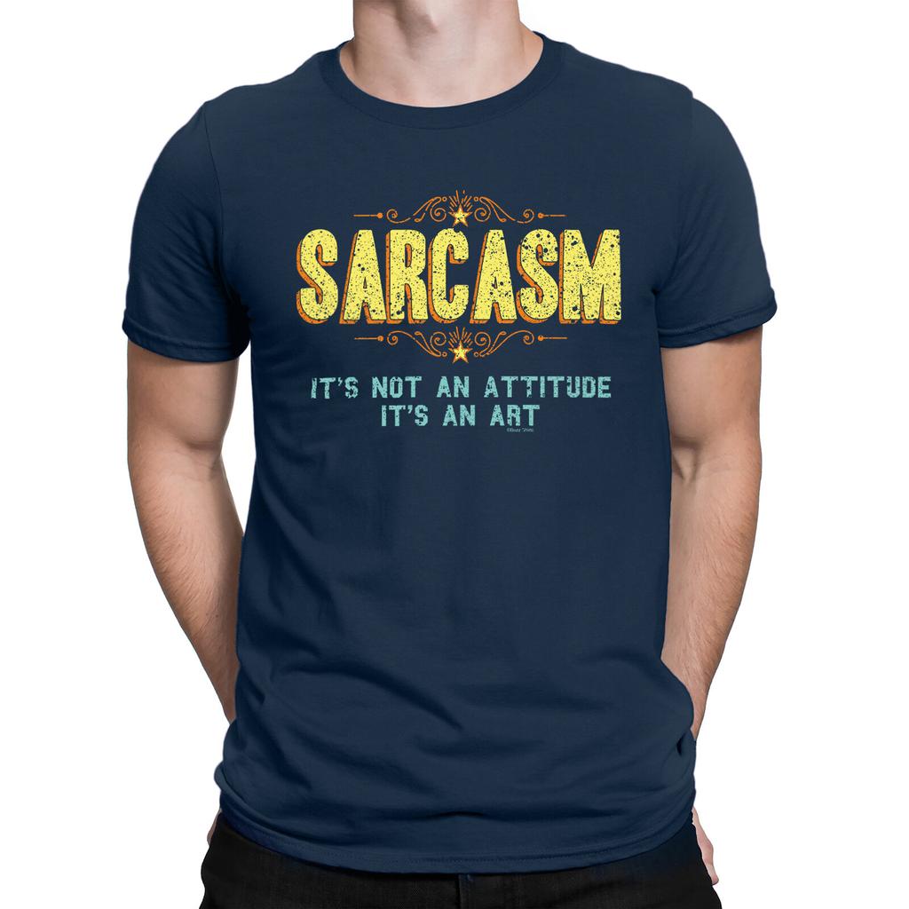 SARCASM Its Not ATTITUDE Its An Art Mens Funny Sarcastic T-Shirt Mens Womens Tees Top Slogan