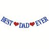 1set Glitter Best Dad Ever Banner Best Dad Heart Party Banner for Birthday Happy Father's Day Party Decor Hanging Garland