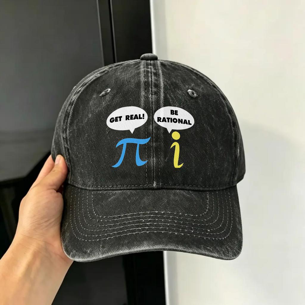 Funny Get Real Be Rational Pi Math Teacher Casual Baseball Cap For FeUnisex Unisex Summer Outdoor Sport Baseball Caps